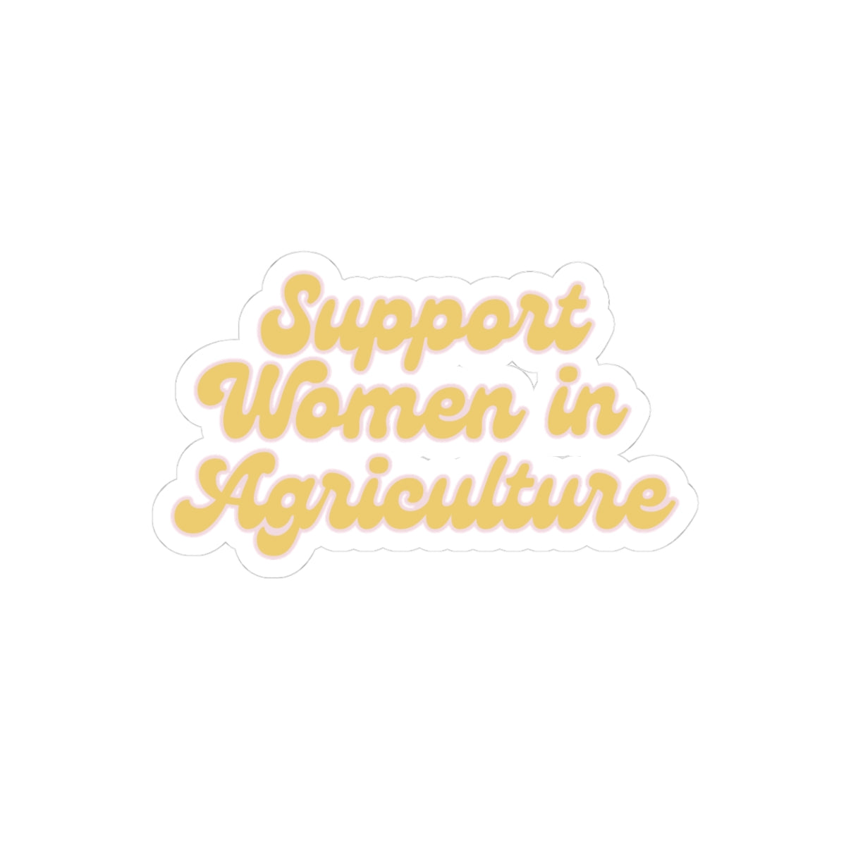 Support Women in Agriculture Sticker — Feminist Farm Decal